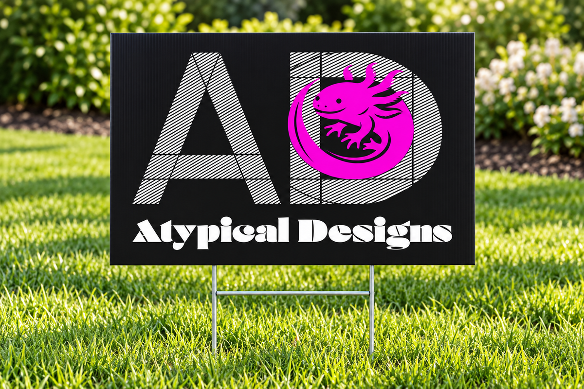 Atypical Designs custom yard sign mockup, 18 by 12 inches
