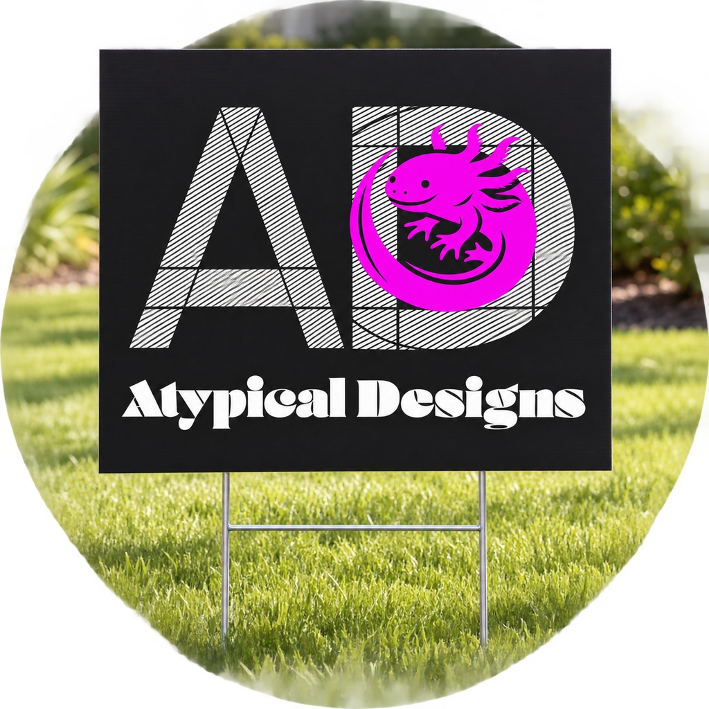 Atypical Designs custom yard sign mockup, 24 by 24 inches